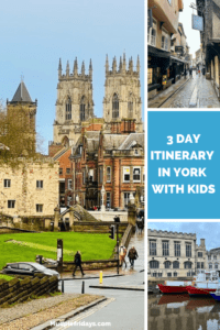 3 Day Itinerary in York with Kids