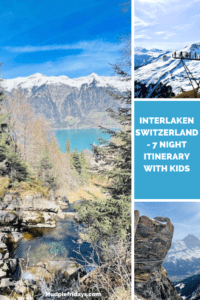 Interlaken Switzerland- 7 night itinerary with kids